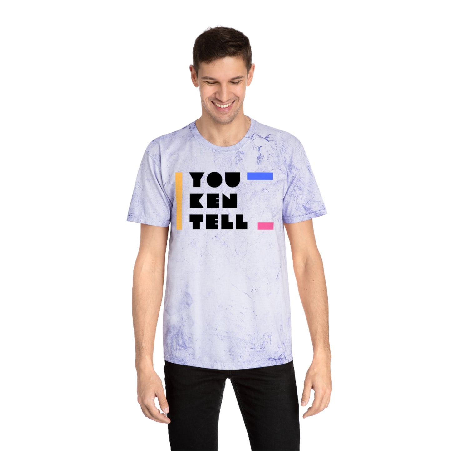 (Unisex) Color Blast T- Shirt- “You Ken Tell” Design
