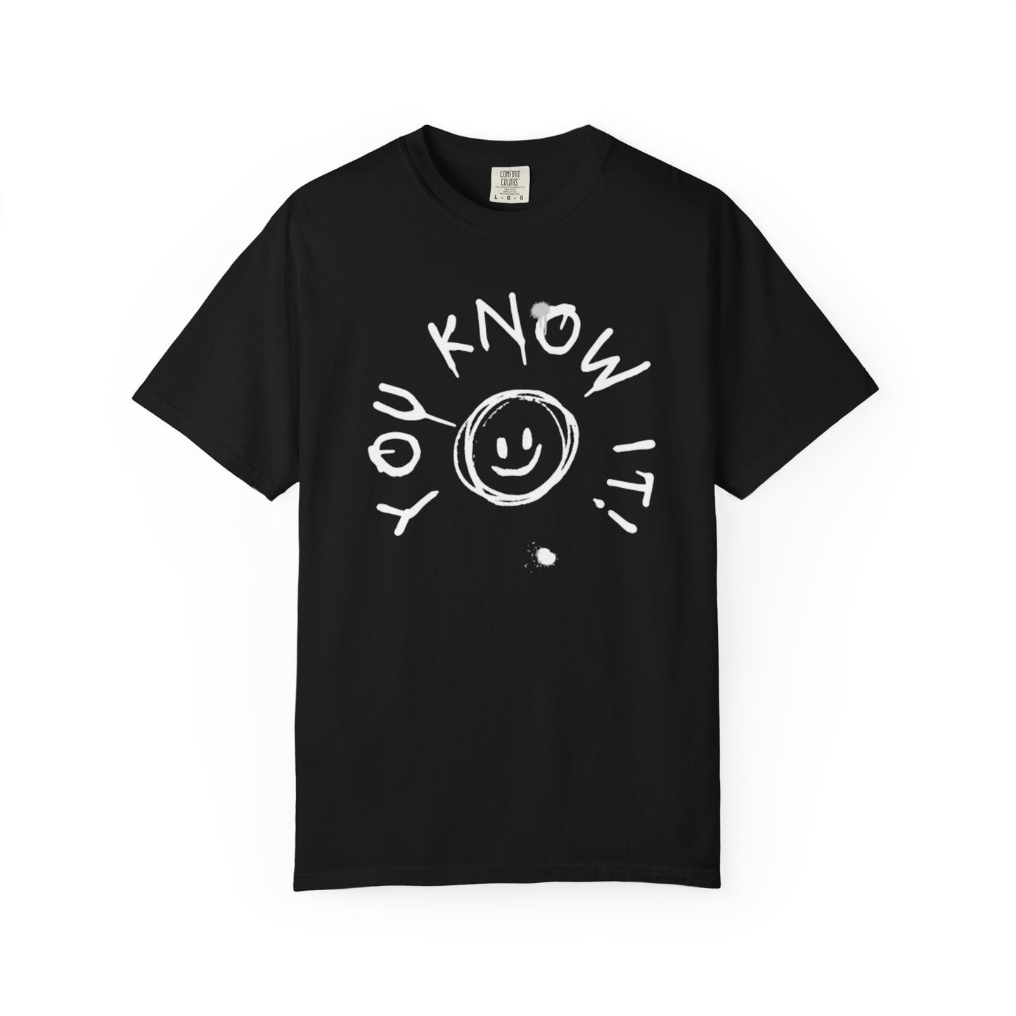 Unisex “You Know It!” Garment-Dyed T-Shirt with 'You Know It!' Smile Design