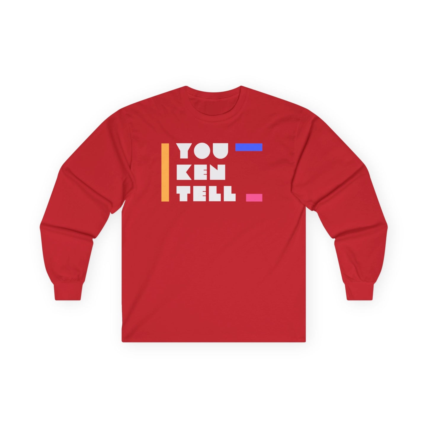 (Unisex) Long Sleeve Tee - “You Ken Tell” Design