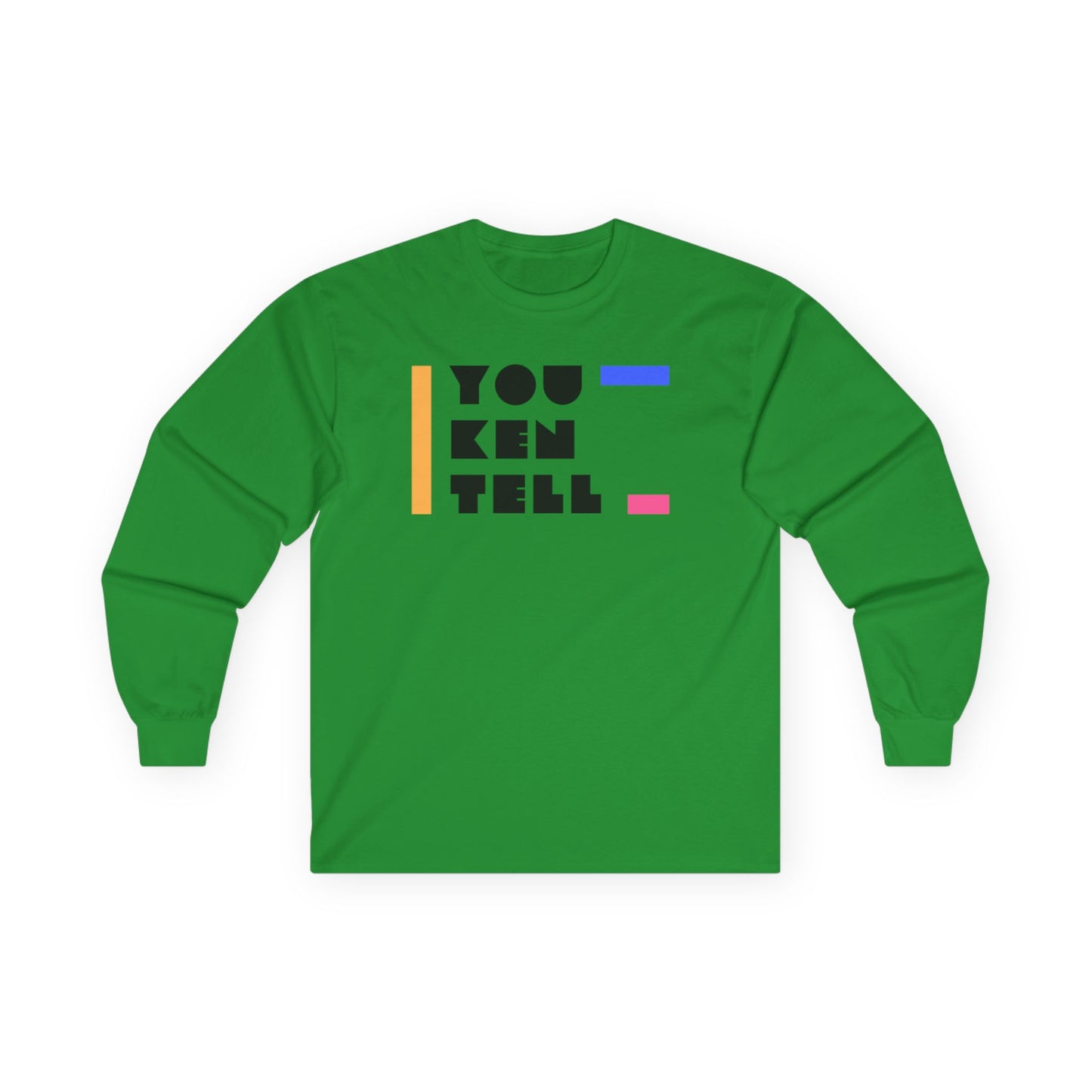 (Unisex) Long Sleeve Tee - “You Ken Tell” Design
