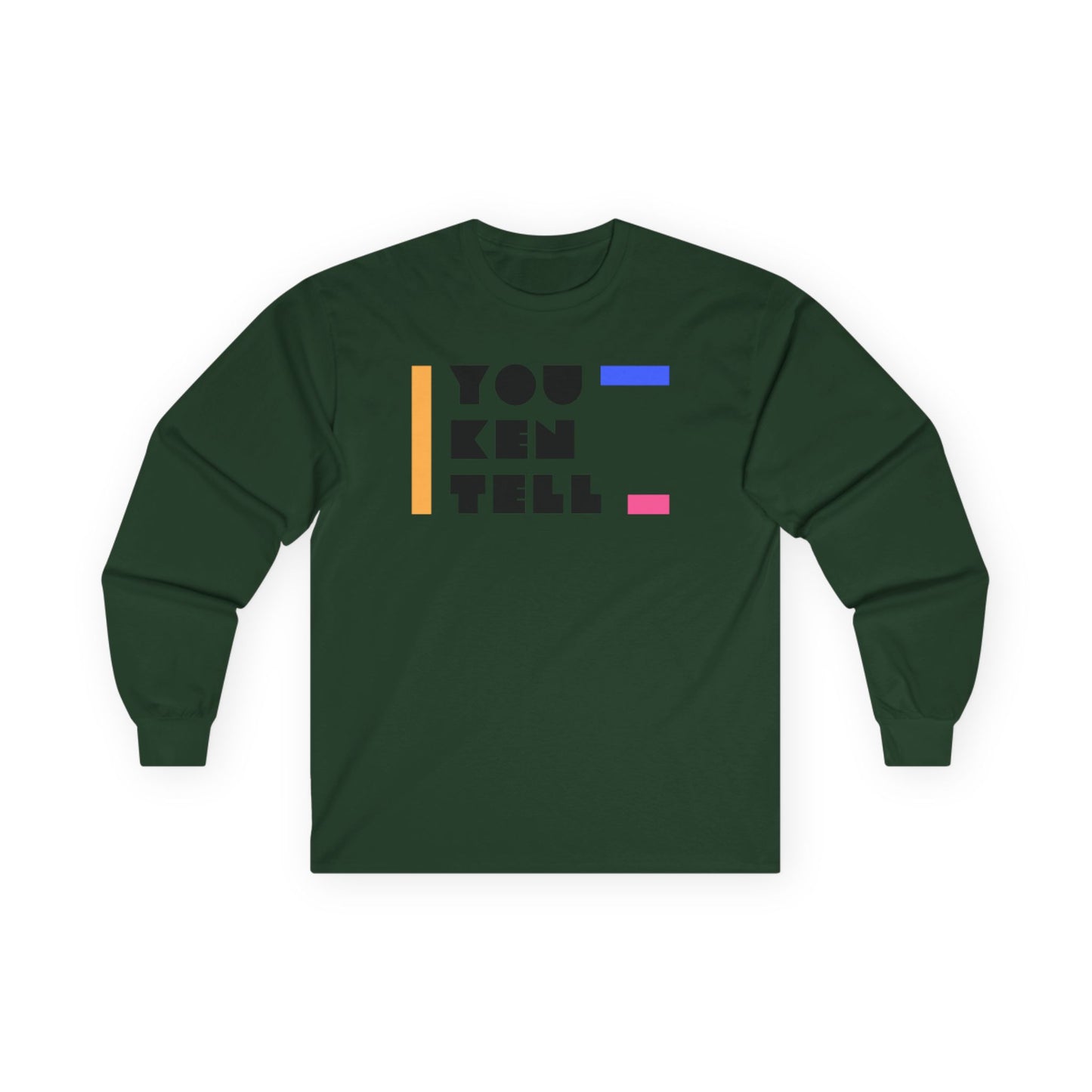 (Unisex) Long Sleeve Tee - “You Ken Tell” Design