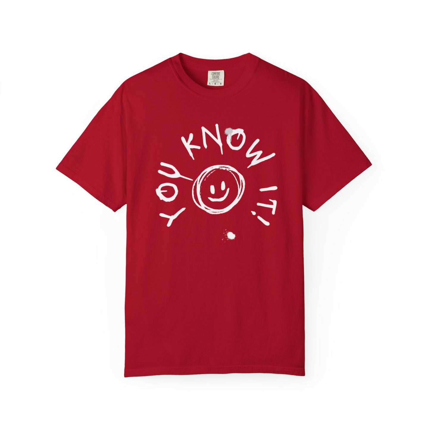 Unisex “You Know It!” Garment-Dyed T-Shirt with 'You Know It!' Smile Design