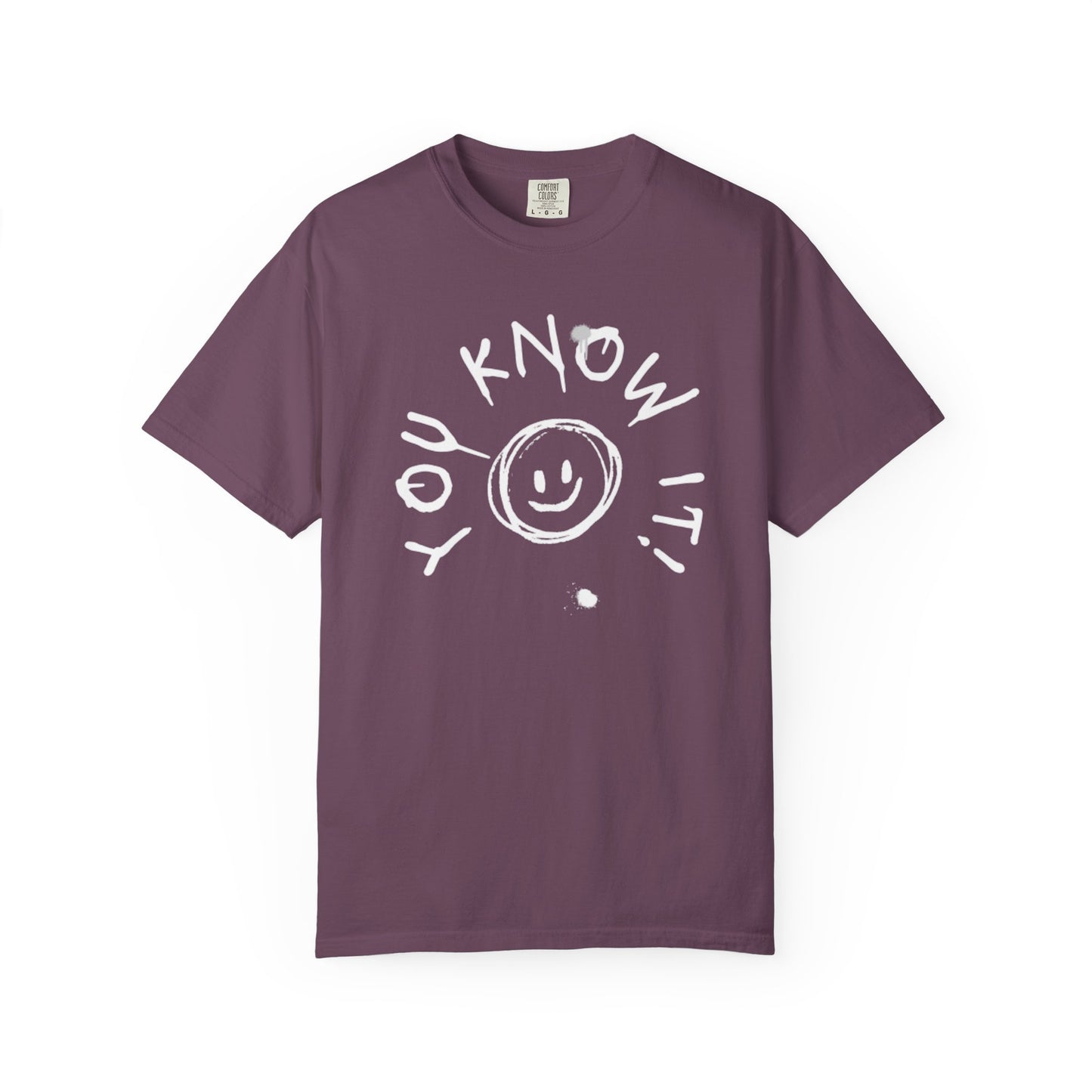 Unisex “You Know It!” Garment-Dyed T-Shirt with 'You Know It!' Smile Design