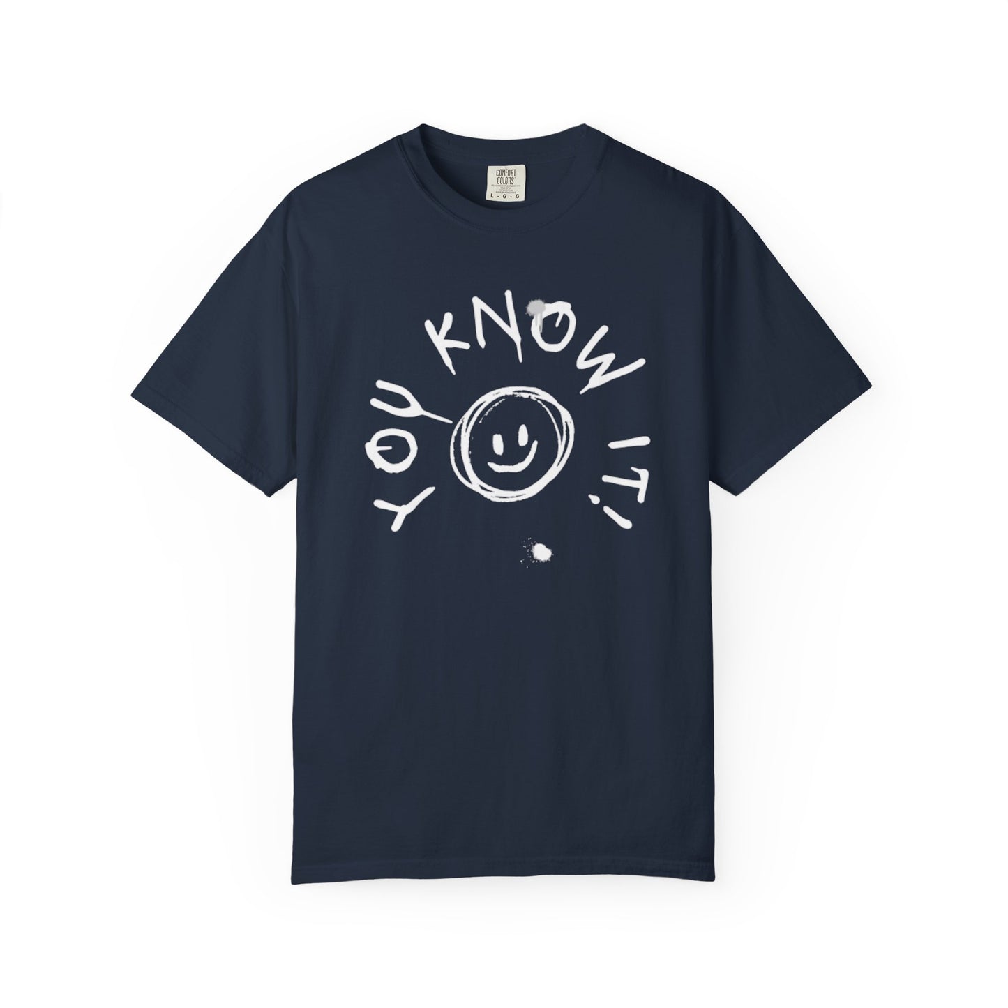 Unisex “You Know It!” Garment-Dyed T-Shirt with 'You Know It!' Smile Design