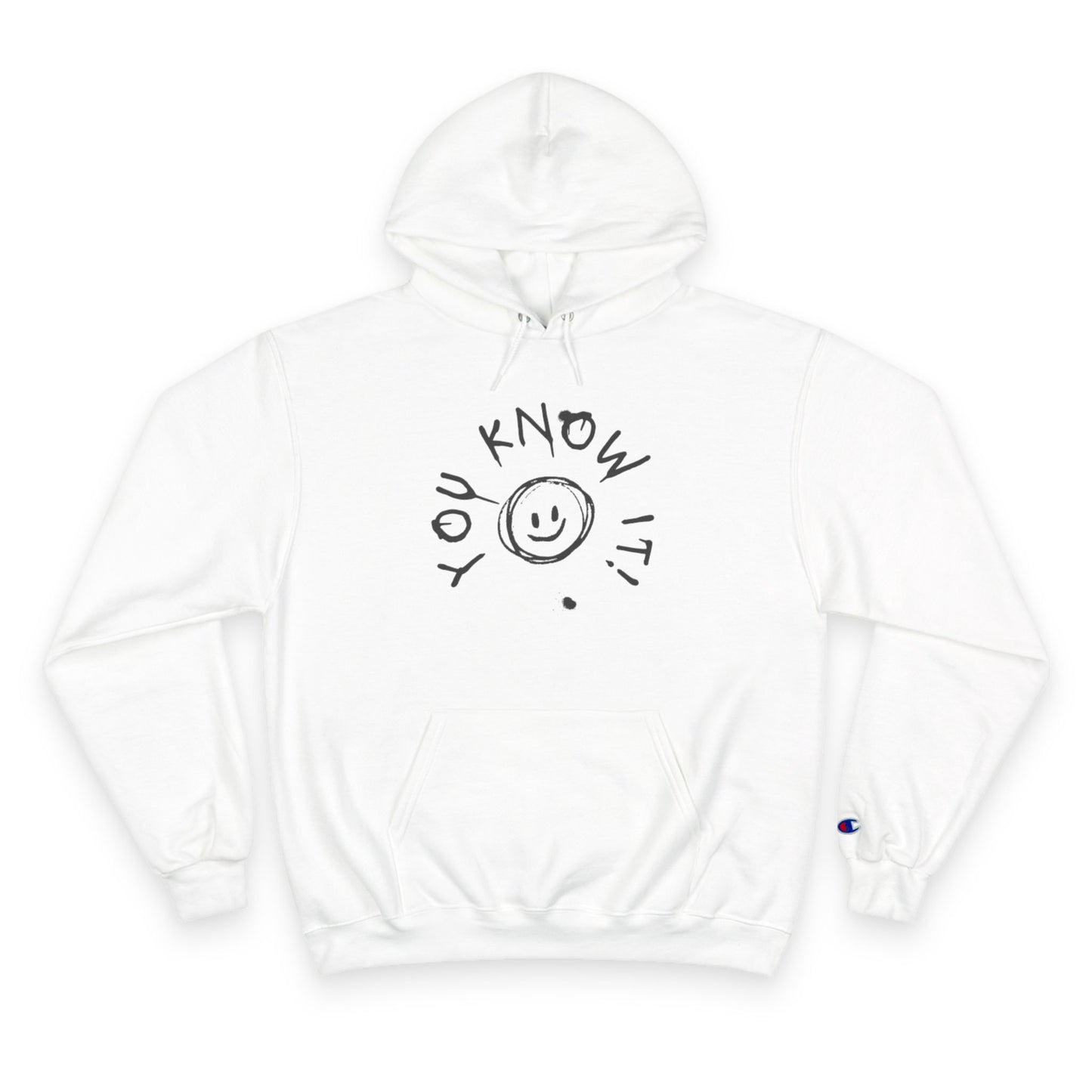 You Know It! Champion Hoodie - White Smile Design