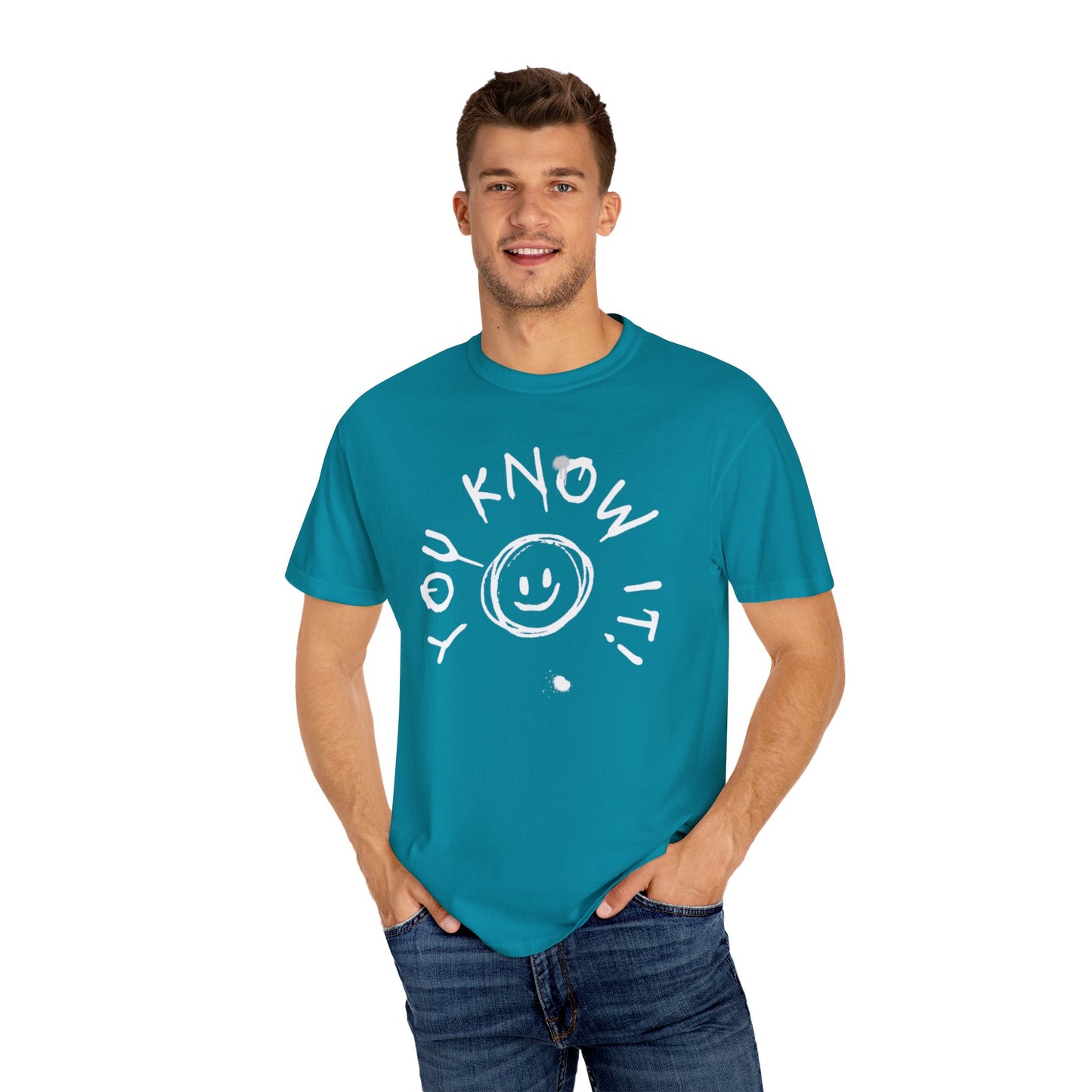 Unisex “You Know It!” Garment-Dyed T-Shirt with 'You Know It!' Smile Design