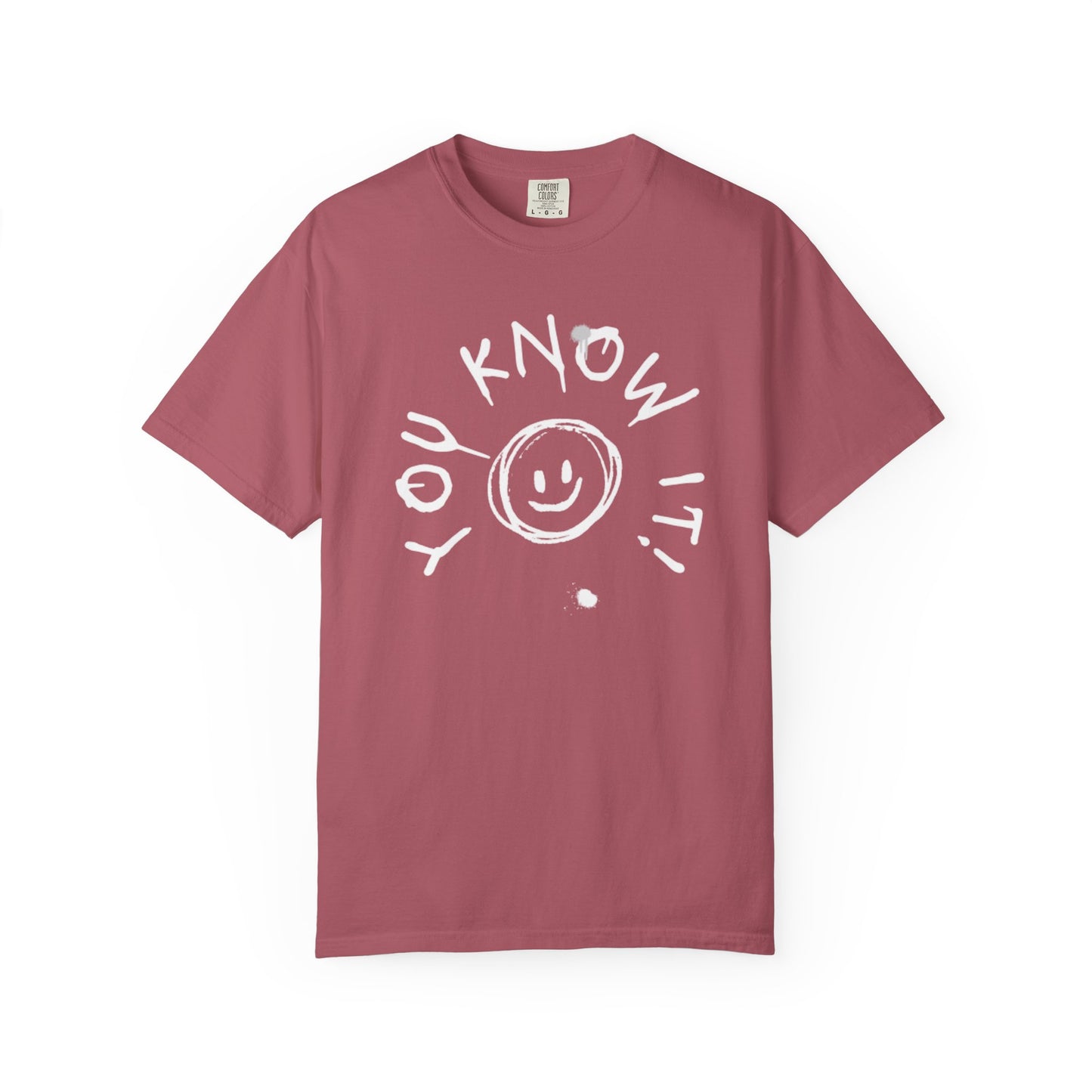 Unisex “You Know It!” Garment-Dyed T-Shirt with 'You Know It!' Smile Design