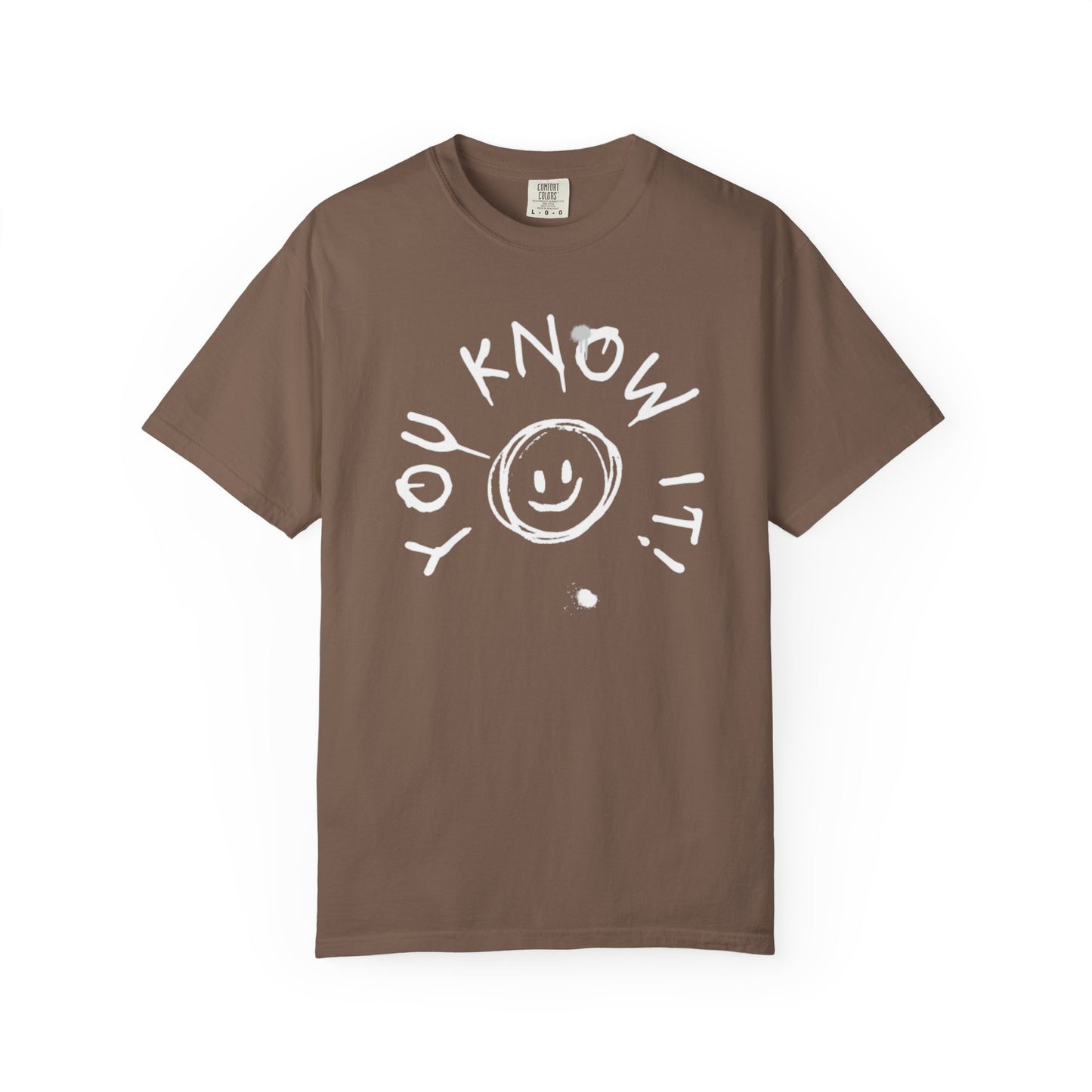 Unisex “You Know It!” Garment-Dyed T-Shirt with 'You Know It!' Smile Design