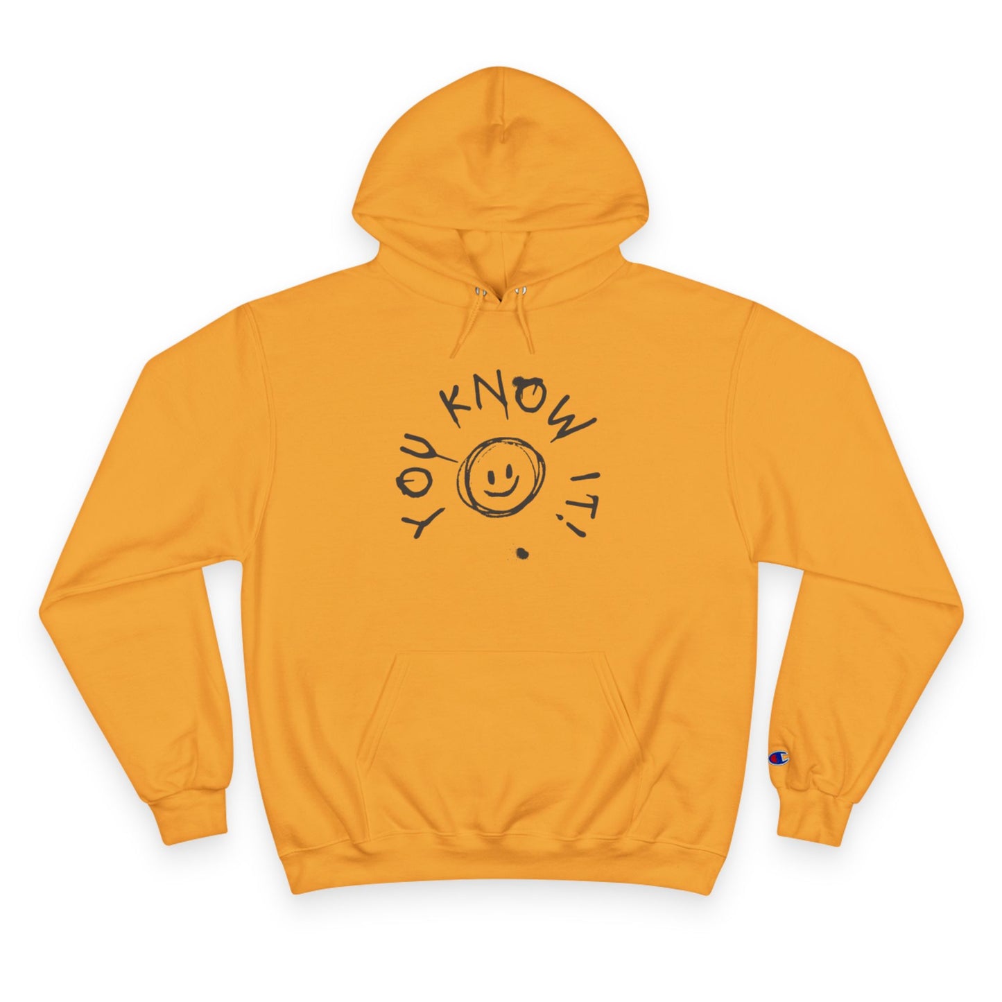 You Know It! Champion Hoodie - White Smile Design